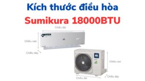 Kích thước điều hòa Sumikura 18000BTU | Cục nóng - Cục lạnh